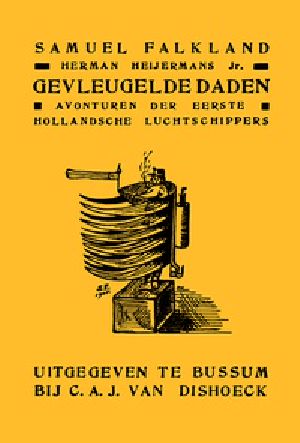 [Gutenberg 20060] • Gevleugelde Daden: Avonturen der Eerste Hollandsche Luchtschippers